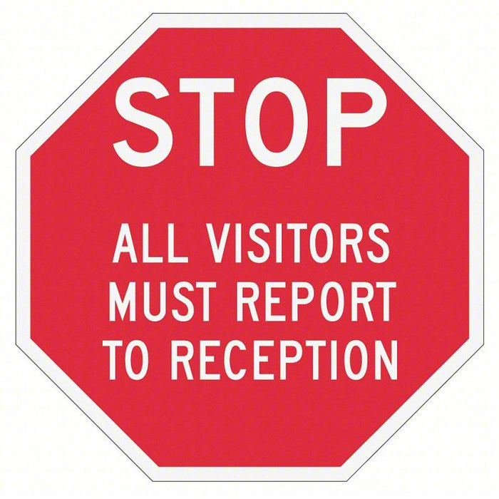 Reflective Visitors Stop Sign: Aluminum, Mounting Holes Sign Mounting, 0.063 in Thick, Stop