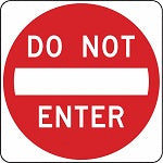 D9624 Do Not Enter Traffic Sign 30 x 30